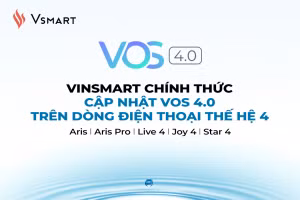 Vinsmart cập nhật VOS 4.0 trên dòng điện thoại thế hệ 4