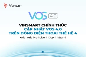 Vinsmart cập nhật VOS 4.0 trên dòng điện thoại thế hệ 4