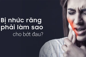 Nhức răng phải làm sao để giảm bớt khó chịu?