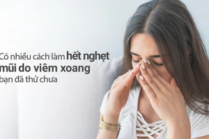 Có nhiều cách làm hết nghẹt mũi do viêm xoang, bạn đã thử chưa?