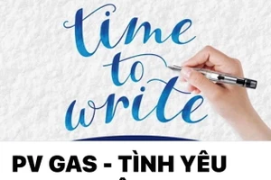 Công đoàn CQĐH PV GAS tổ chức cuộc thi viết “PV GAS – TÌNH YÊU TRONG TÔI”