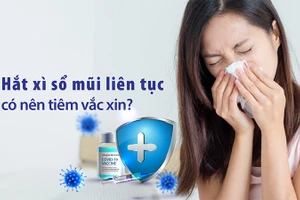 Hắt xì sổ mũi liên tục có nên tiêm vắc xin Covid-19 không?