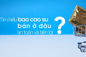 Chắc hẳn ai cũng sẽ thắc mắc bao cao su bán ở đâu nếu là lần đầu đi mua.