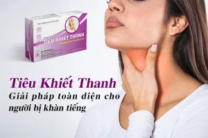 Tiêu Khiết Thanh - Giải pháp toàn diện cho người bị khàn tiếng