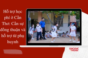 Hỗ trợ học phí ở Cần Thơ cần sự đồng thuận từ phụ huynh