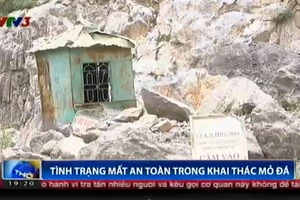 Tình trạng mất an toàn trong khai thác mỏ đá