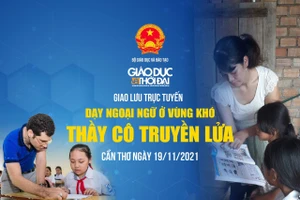 Giao lưu trực tuyến "Dạy ngoại ngữ ở vùng khó: Thầy cô truyền lửa"