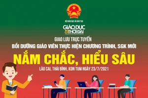 Giao lưu trực tuyến “Bồi dưỡng giáo viên thực hiện chương trình, SGK mới: Nắm chắc, hiểu sâu”