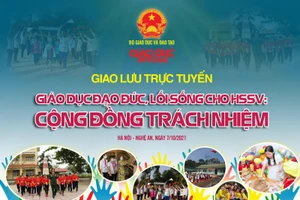 Giao lưu trực tuyến “Giáo dục đạo đức, lối sống cho học sinh, sinh viên: Cộng đồng trách nhiệm”