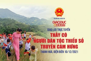 Giao lưu trực tuyến “Thầy, cô người dân tộc thiểu số truyền cảm hứng cho học trò”