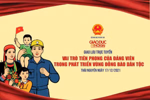 Giao lưu trực tuyến “Vai trò tiên phong của đảng viên trong phát triển vùng đồng bào dân tộc”