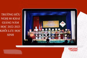 Trường Hữu nghị 80 khai giảng năm học 2022-2023 khối lưu học sinh