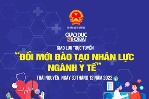 Giao lưu trực tuyến 'Đổi mới đào tạo nhân lực ngành Y tế'.