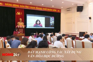 NÓNG 247/Đẩy mạnh công tác xây dựng văn hóa học đường