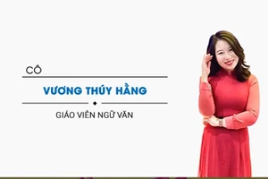 Cô Vương Thúy Hằng có nhiều nhận định tích cực về đề thi Ngữ văn vào lớp 10 năm học 2024-2025 tại TP. Hồ Chí Minh.