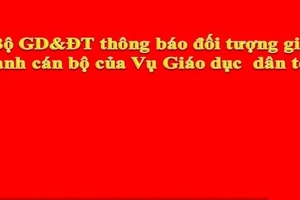 Bộ GD&ĐT cảnh báo đối tượng giả danh cán bộ Vụ Giáo dục dân tộc