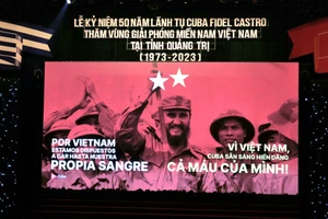 Kỷ niệm 50 năm lãnh tụ Fidel Castro thăm Quảng Trị. 