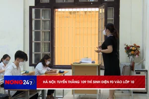 NÓNG 247 | Hà Nội tuyển thẳng 109 thí sinh diện F0 vào lớp 10