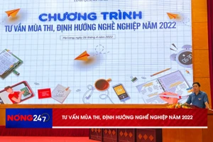 NÓNG 247 | Tư vấn mùa thi, định hướng nghề nghiệp năm 2022