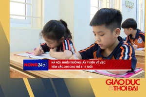 NÓNG 247 | Hà Nội nhiều trường lấy ý kiến về việc tiêm vắc xin cho trẻ 5-11 tuổi