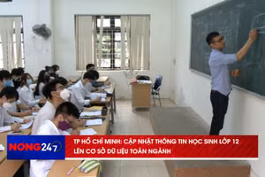 NÓNG 247 | TP Hồ Chí Minh cập nhật thông tin học sinh lên cơ sở dữ liệu toàn ngành 