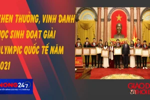 NÓNG 247 | Khen thưởng, vinh danh học sinh đoạt giải Olympic quốc tế năm 2021