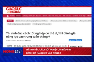 NÓNG 247 | Thí sinh đặc cách tốt nghiệp có thể thi đánh giá năng lực vào tháng 9