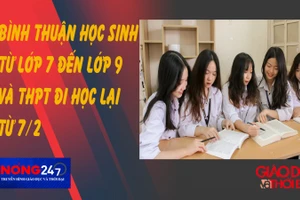 NÓNG 247 | Bình Thuận học sinh từ lớp 7 đến lớp 9 và THPT đi học lại từ 7/2