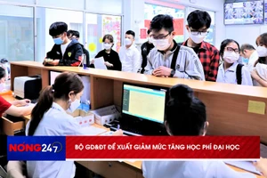 NÓNG 247 | Bộ Giáo dục và Đào tạo đề xuất giảm mức tăng học phí đại học