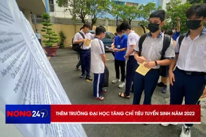 NÓNG 247 | Thêm trường đại học tăng chỉ tiêu tuyển sinh năm 2022