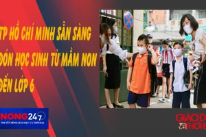 NÓNG 247 | TP. Hồ Chí Minh sẵn sàng đón học sinh từ mầm non đến lớp 6