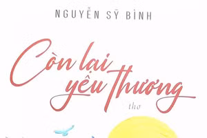 Ra mắt tập thơ 'Còn lại yêu thương'