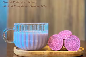 Mẹ đảm chia sẻ 15 công thức đơn giản làm sữa hạt bổ dưỡng