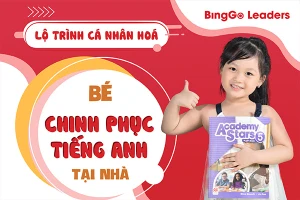 Khơi nguồn cảm hứng học tiếng Anh cho trẻ cùng BingGo Leaders