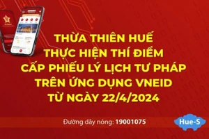 Thừa Thiên Huế thí điểm cấp phiếu lý lịch tư pháp trực tuyến cho người dân