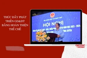 Thúc đẩy phát triển GD&ĐT bằng hoàn thiện thể chế