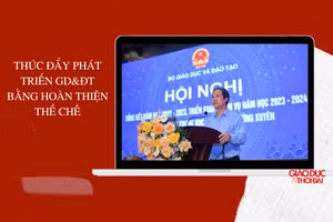 Thúc đẩy phát triển GD&ĐT bằng hoàn thiện thể chế