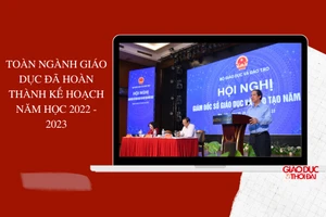 Toàn ngành Giáo dục đã hoàn thành kế hoạch năm học 2022 - 2023