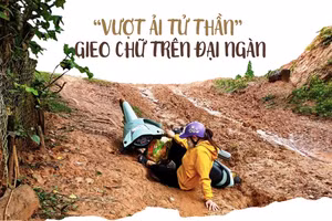 'Vượt ải tử thần' gieo chữ trên đại ngàn