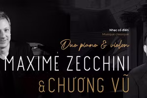 Song tấu piano - violon Maxime Zecchini và Chương Vũ