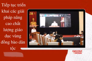 Triển khai các giải pháp nâng cao chất lượng giáo dục vùng đồng bào dân tộc