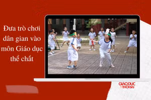 Đưa trò chơi dân gian vào môn Giáo dục thể chất
