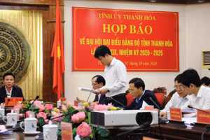 Tỉnh ủy Thanh Hóa tổ chức họp báo chuẩn bị kỳ Đại hội Đảng bộ tỉnh lần thứ XIX (nhiệm kỳ 2020-2025)