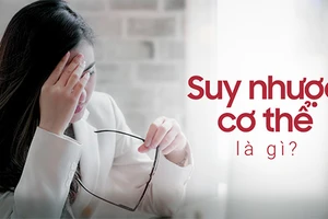 Suy nhược cơ thể có thể gặp ở mọi lứa tuổi và giới tính