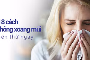 Học nhanh các cách thông xoang mũi để không còn khổ sở vì viêm xoang