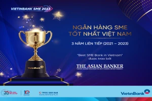 VietinBank - Ngân hàng SME tốt nhất Việt Nam 3 năm liên tiếp