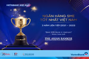 VietinBank - Ngân hàng SME tốt nhất Việt Nam 3 năm liên tiếp