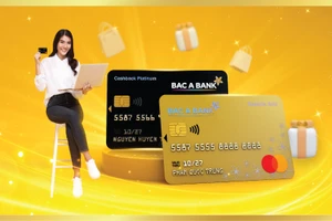 Khách hàng nhận mưa ưu đãi từ hai dòng thẻ tín dụng mới của Bac A Bank