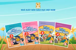 Phê duyệt sách giáo khoa Tiếng Trung Quốc Lớp 3,4 theo chương trình GDPT 2018