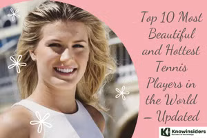 10 tay vợt nữ xinh đẹp, 'nóng bỏng' nhất thế giới